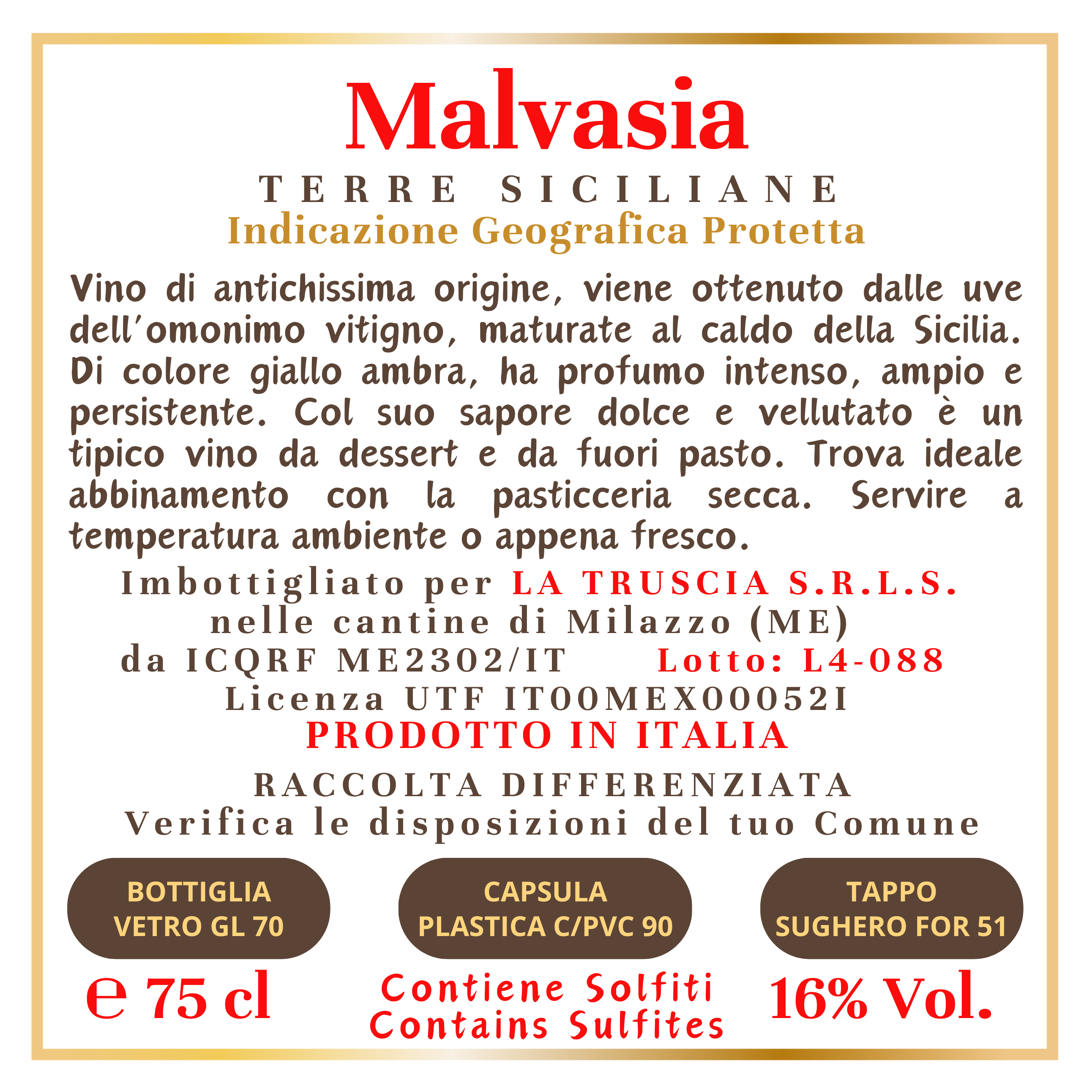 La Truscia Malvasia Vino Liquoroso IGP 750 ml dolce